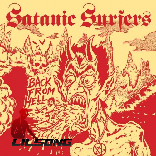 Satanic Surfers - Back From Hell